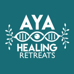 AYA Healing Retreats